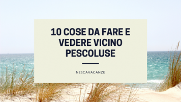 10 cose da fare e vedere a Pescoluse